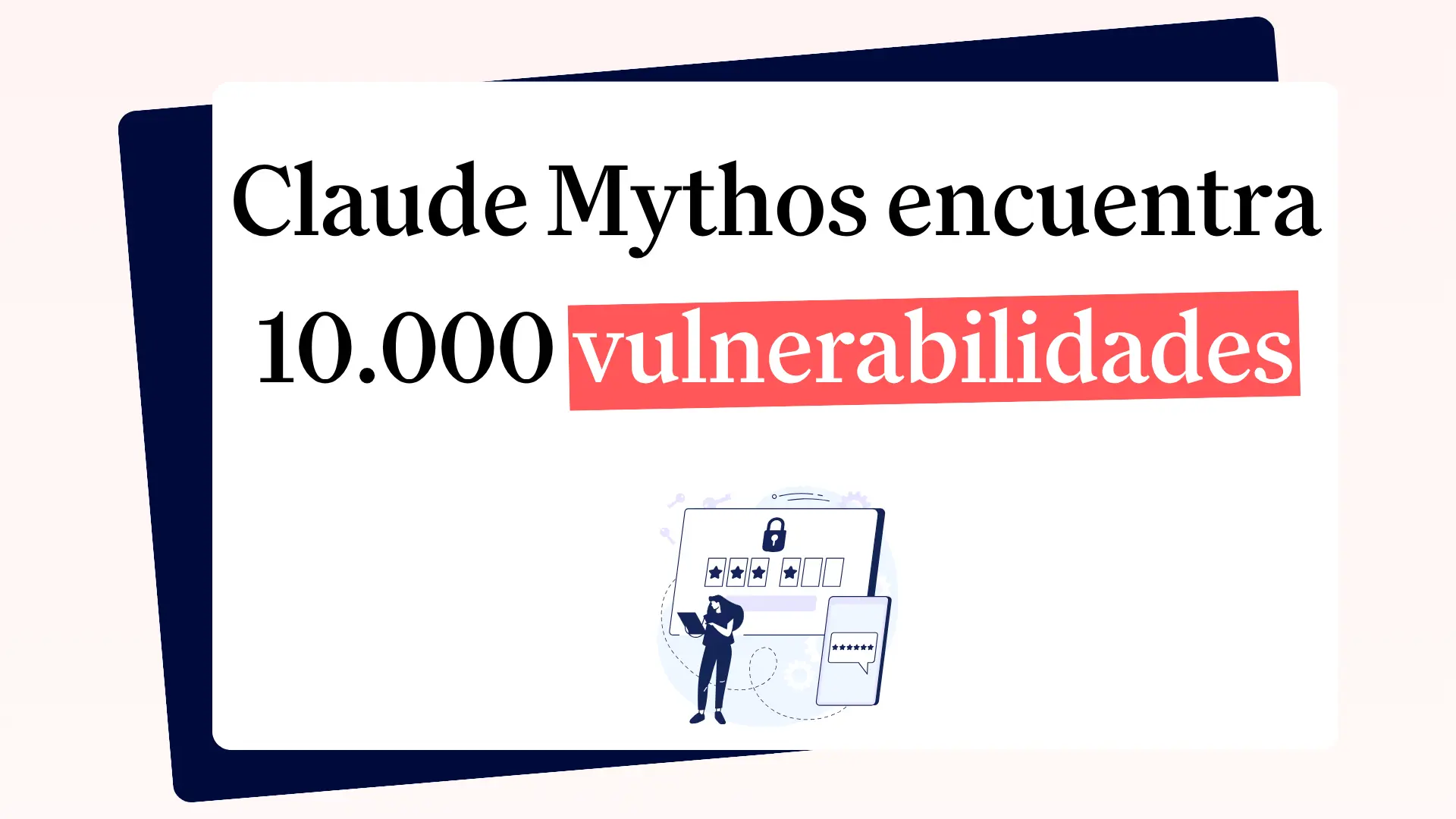 La IA encuentra 10.000 vulnerabilidades críticas — y tu ventana para parchearlas se está cerrando